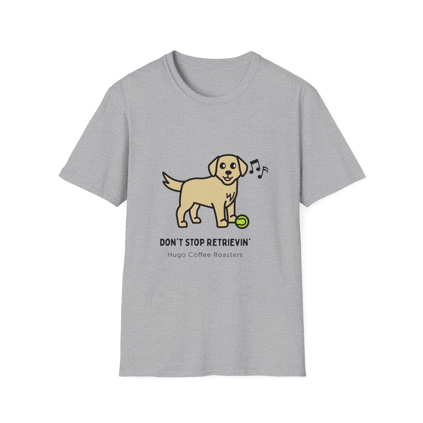 Don't Stop Retrievin' - Unisex T-Shirt