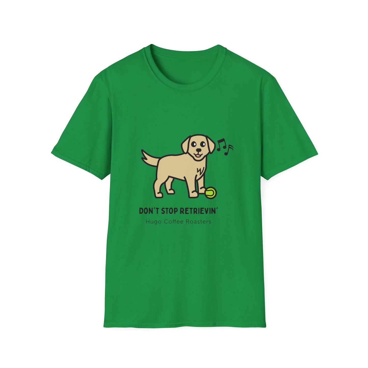 Don't Stop Retrievin' - Unisex T-Shirt