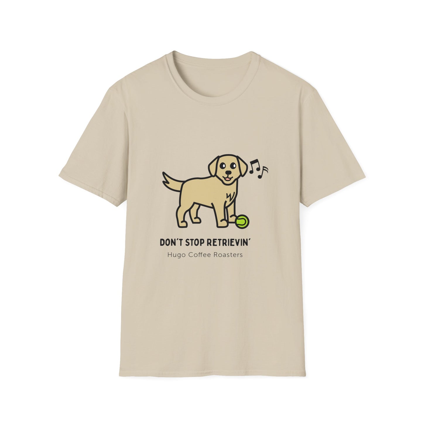 Don't Stop Retrievin' - Unisex T-Shirt