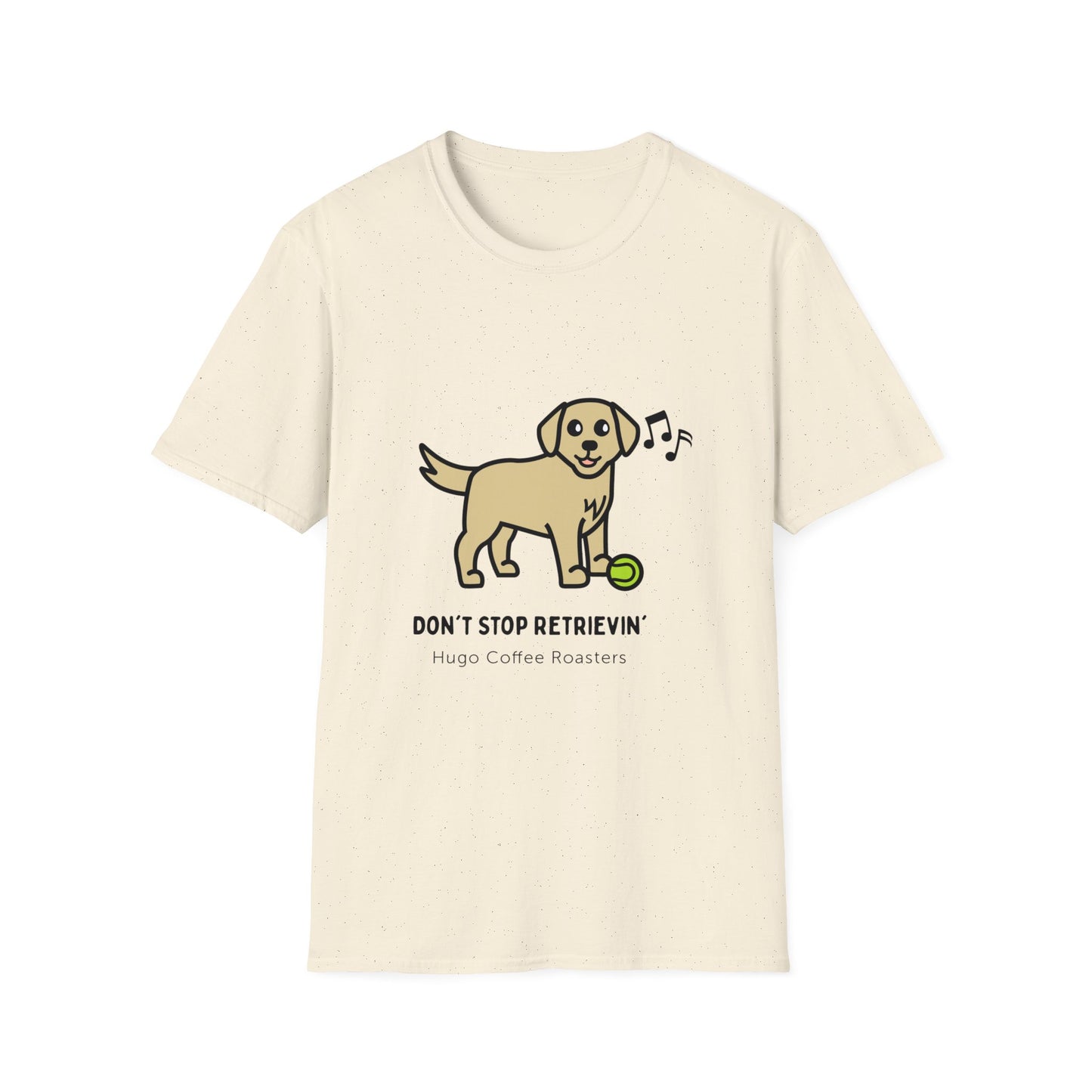 Don't Stop Retrievin' - Unisex T-Shirt
