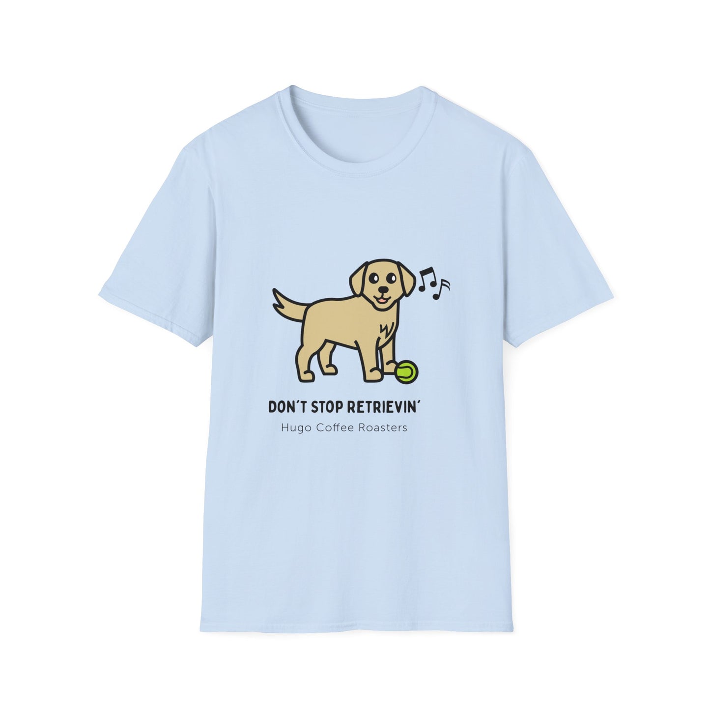 Don't Stop Retrievin' - Unisex T-Shirt