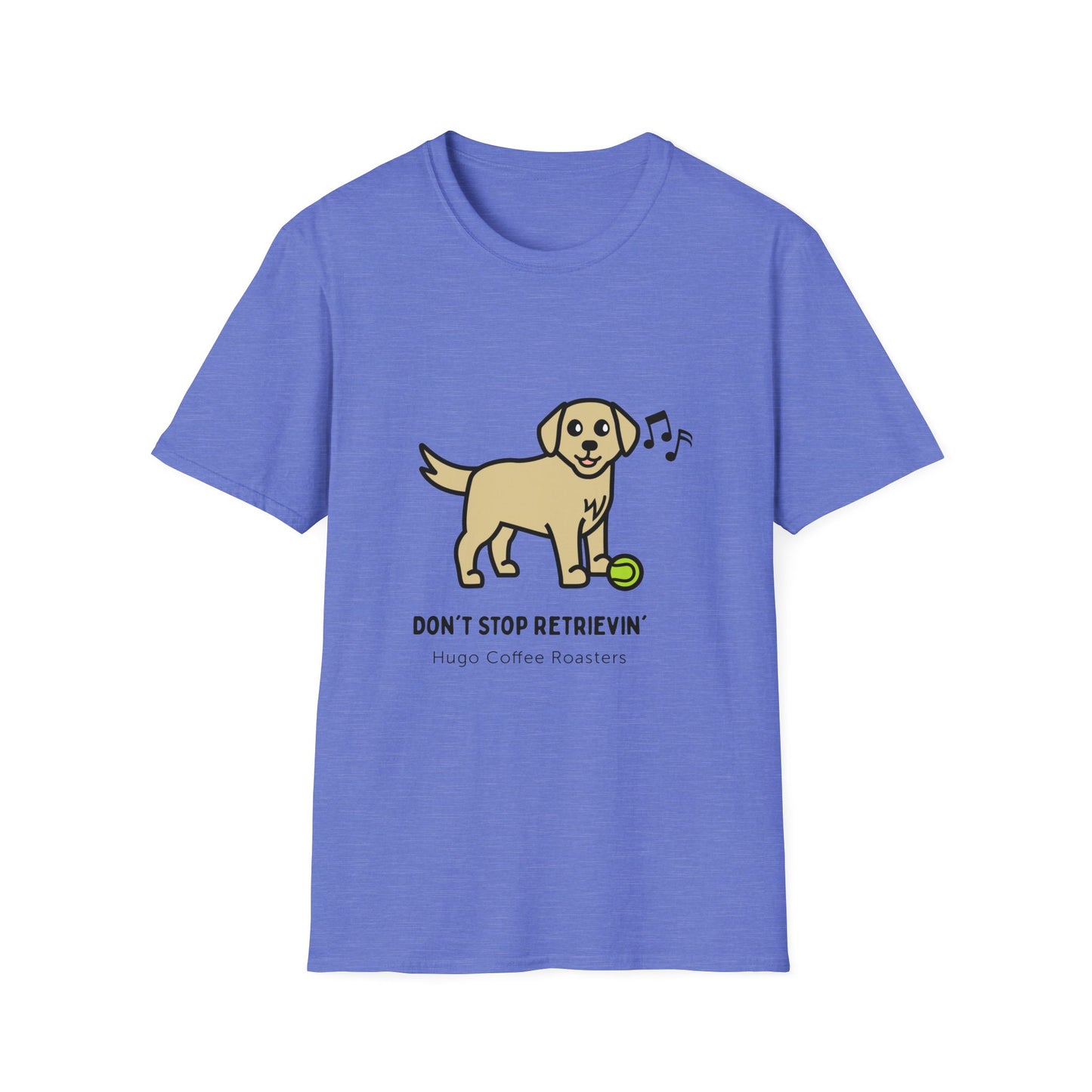 Don't Stop Retrievin' - Unisex T-Shirt
