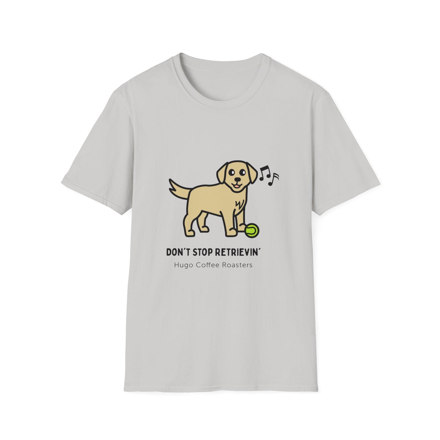 Don't Stop Retrievin' - Unisex T-Shirt