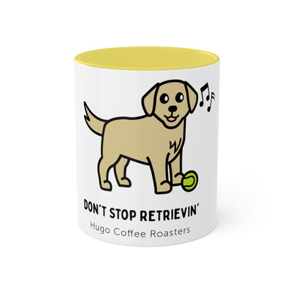 Don't Stop Retrievin' - Mugs, 11oz