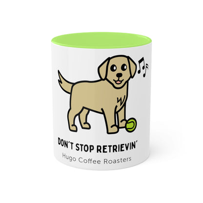 Don't Stop Retrievin' - Mugs, 11oz