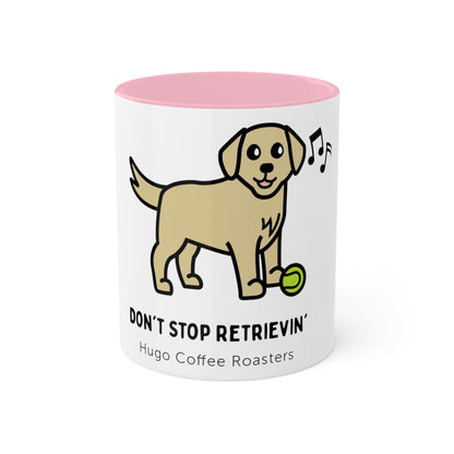 Don't Stop Retrievin' - Mugs, 11oz