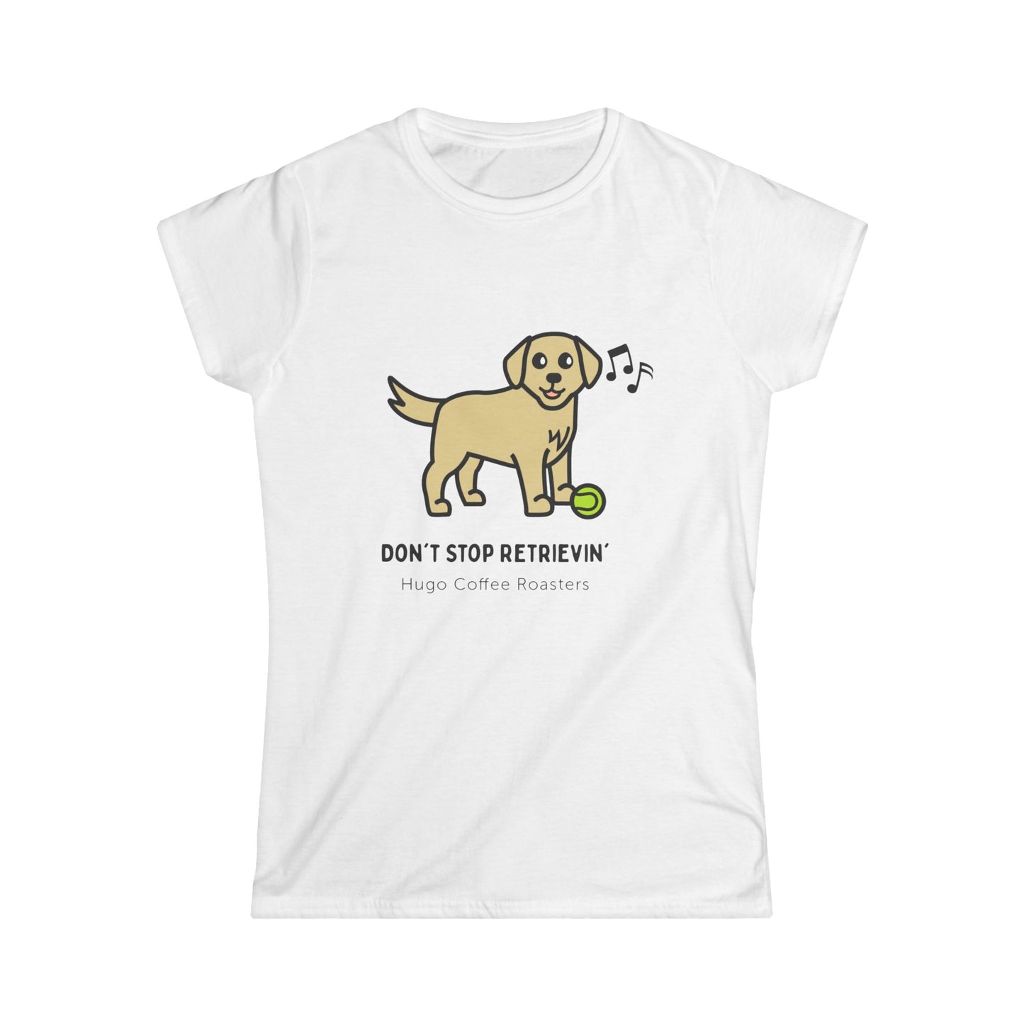 Don't Stop Retrievin' Women's Tee